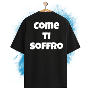 T-Shirt Oversize - Come ti Soffro