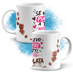 Tazza - Se volevo piacere a tutti nascevo cioccolata - cit. Rita De Crescenzo